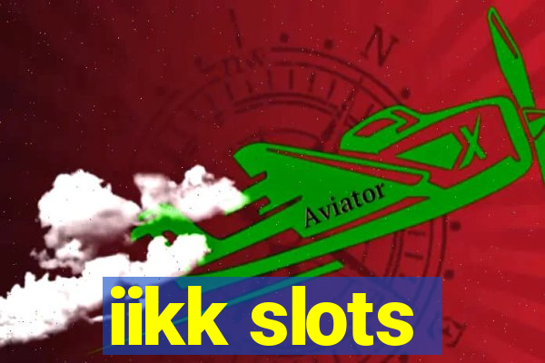 iikk slots